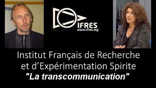 La Transcommunication par l’IFRES. Conférence 2021 Association “Les cygnes”