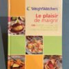 Le plaisir de maigrir. 179 recettes savoureuses pour mieux vivre votre programme minceur
